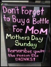 Buy a bottle for mother sign